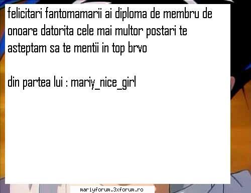 felicitari ai primit diploma de membru de onoare datorita celor mai multe postari speram sa te